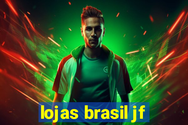 lojas brasil jf